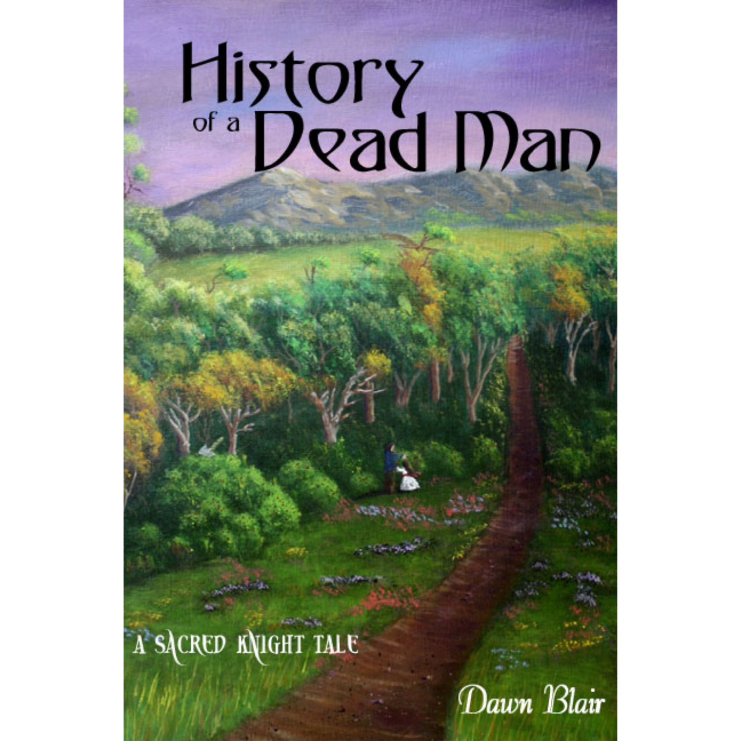 History of a Dead Man (A Sacred Knight companion novella)