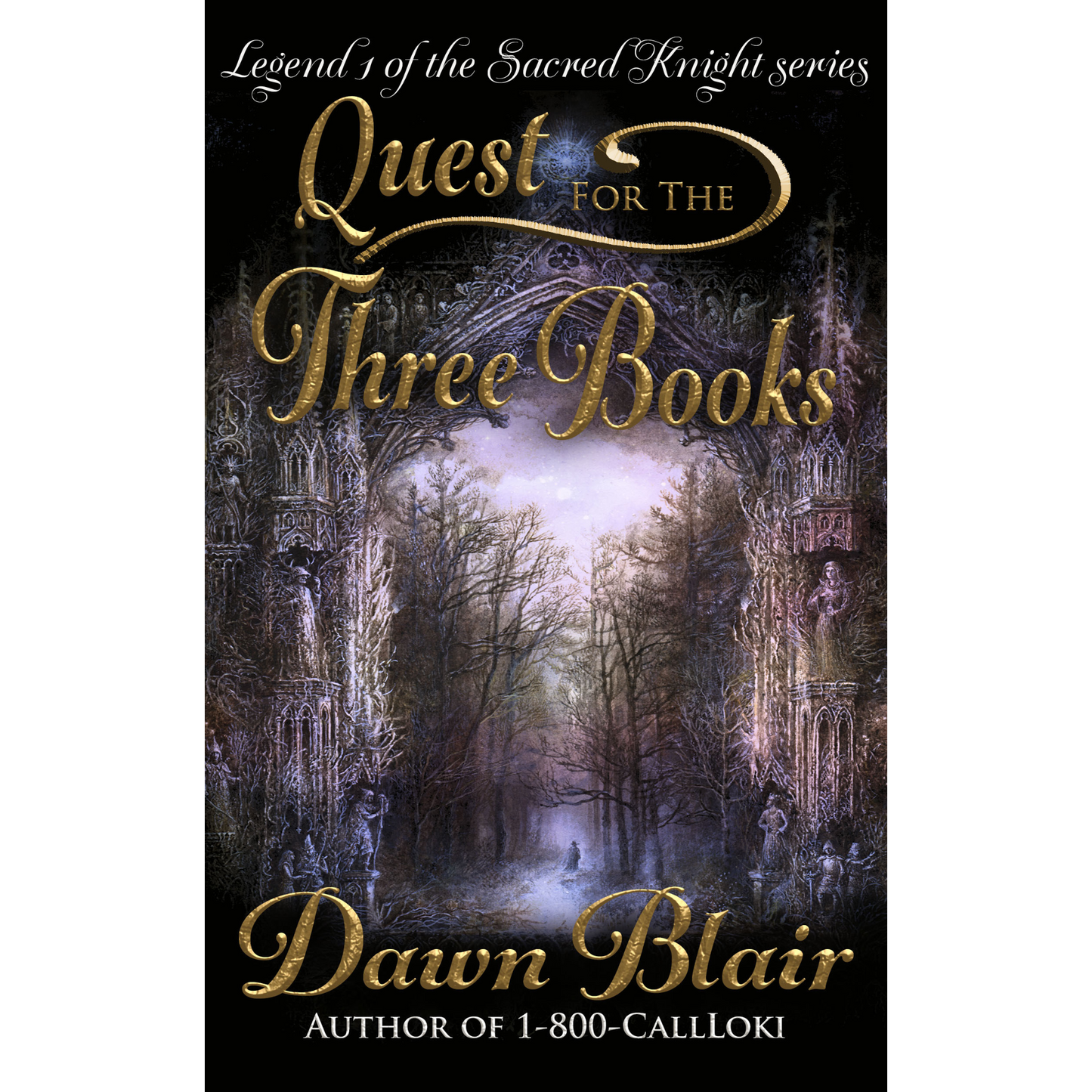 Quest for the Three Books (Legend 1 of the Sacred Knight series)