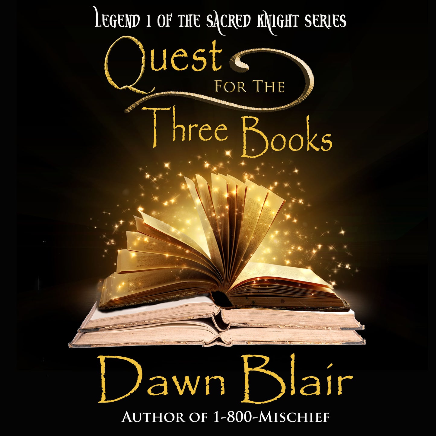 Quest for the Three Books (Legend 1 of the Sacred Knight series)