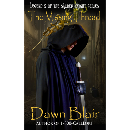 The Missing Thread (Legend 5 of the Sacred Knight series)