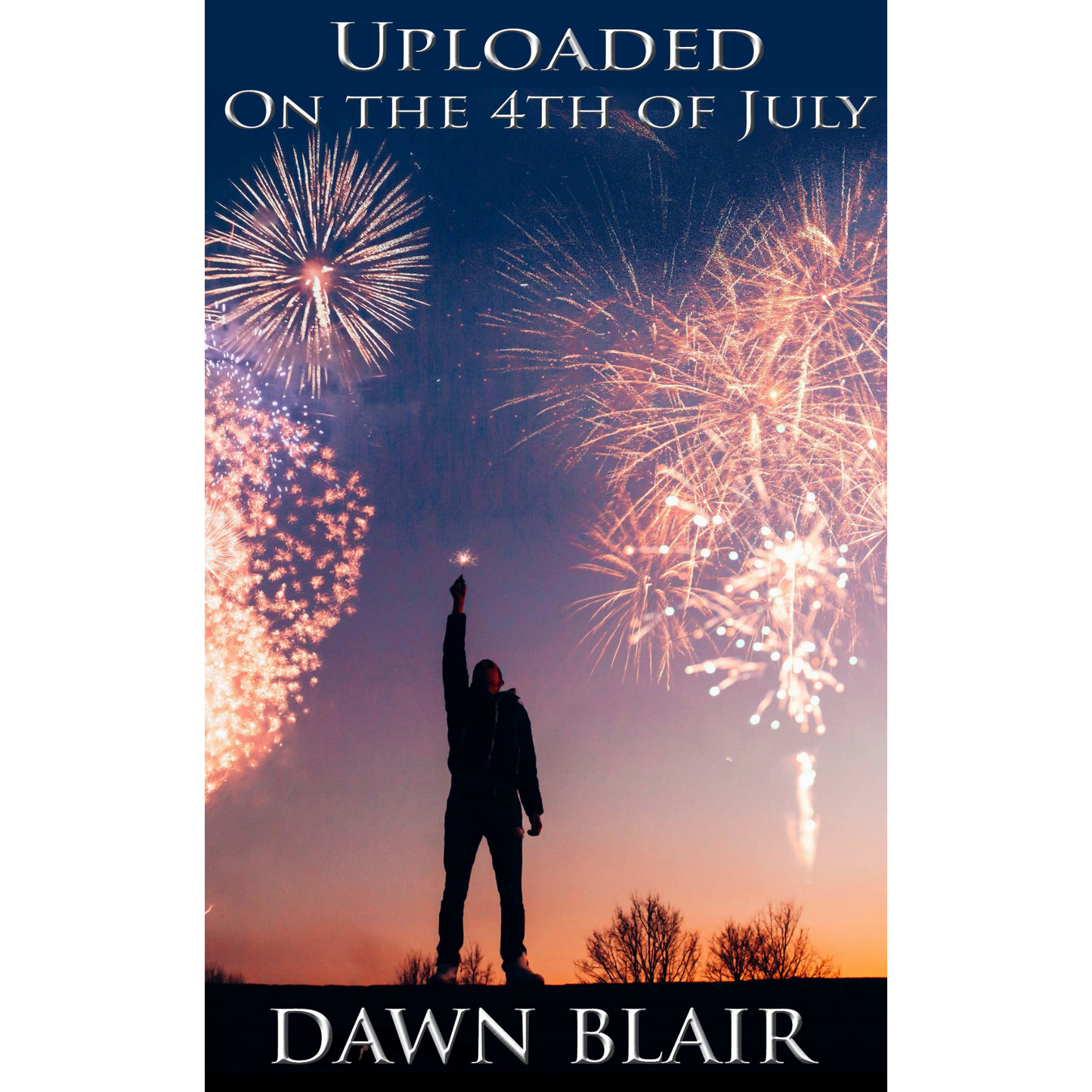 Uploaded on the 4th of July (ebook)